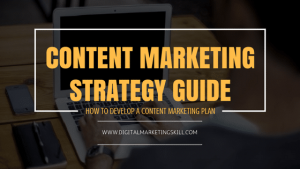 HOW TO DEVELOP A CONTENT MARKETING STRATEGY