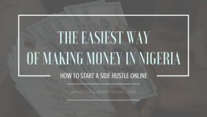 THE-EASIEST-WAY-OF-MAKING-MONEY-IN-NIGERIA.png