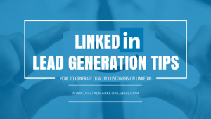 How To Generate Leads On LinkedIn To Drive More Sales