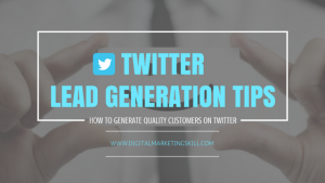 How To Generate Leads On Twitter To Drive More Sales