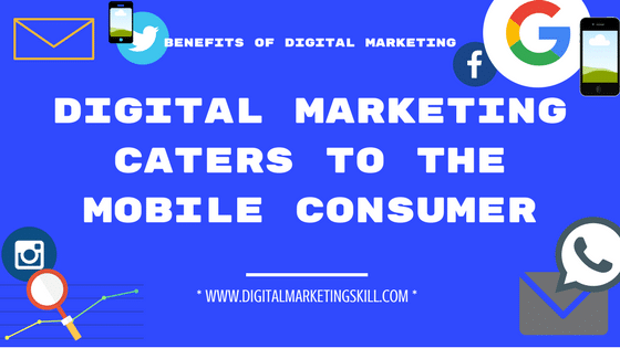 BENEFITS OF DIGITAL MARKETING