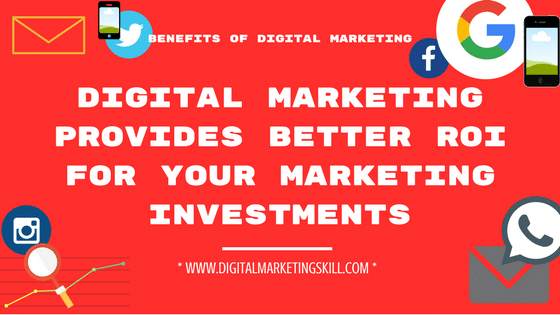 BENEFITS OF DIGITAL MARKETING