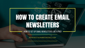 HOW TO SETUP EMAIL NEWSLETTERS