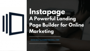 Instapage Review _ A Powerful Landing Page Builder for Online Marketing