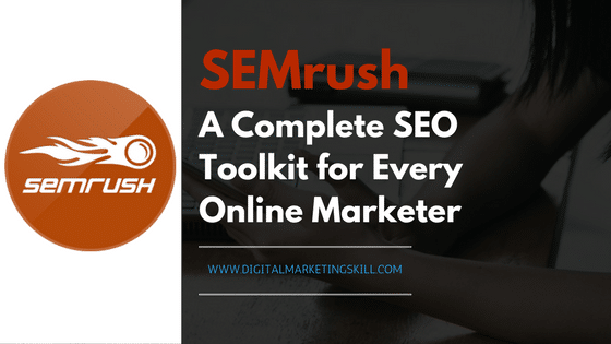 SEMrush - A Complete SEO Toolkit for Every Online Marketer