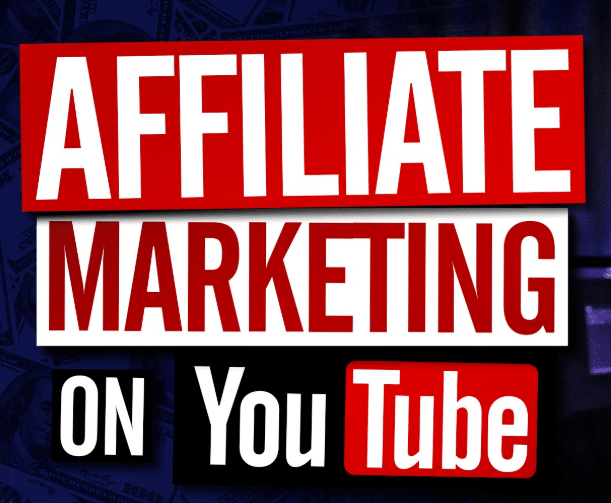 Affiliate Marketing on YouTube