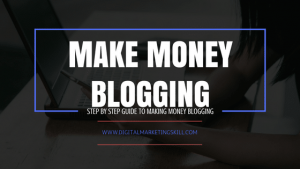 HOW TO MAKE MONEY FROM BLOGGING - HOW DO BLOGGERS MAKE MONEY (COMPLETE BEGINNER GUIDE)