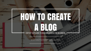 How to Start & Create a Blog (Step by Step Beginners Guide)