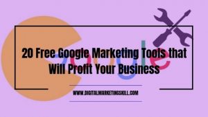 Free Google Marketing Tools