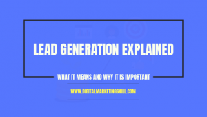 Lead Generation Explained