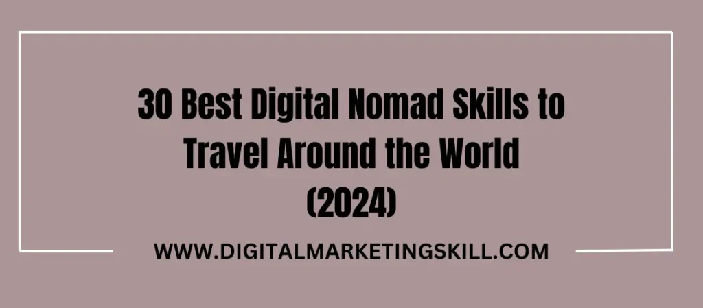 Best Digital Nomad Skills