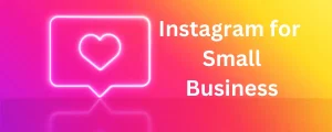 Instagram for Small Business