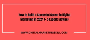 How to Build a Succesful Career in Digital Marketing