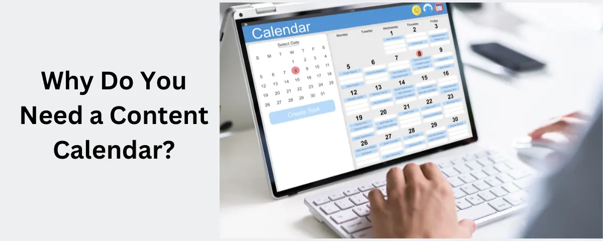 Why Do You Need a Content Calendar?