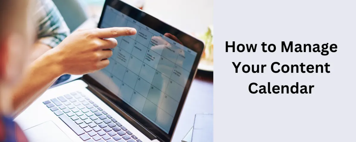 How to Manage Your Content Calendar