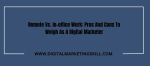 Remote Vs. In-office Work