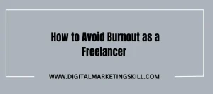 How to Avoid Burnout as a Freelancer