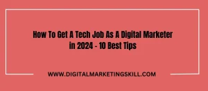 how to get into tech as a digital marketer