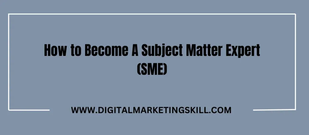 Subject Matter Expert (SME)