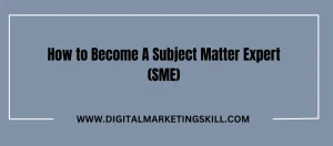 Subject Matter Expert (SME)