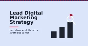 Digital marketing strategist shown as three rising bars with a magnifying glass and a flag marking the strategic decision point