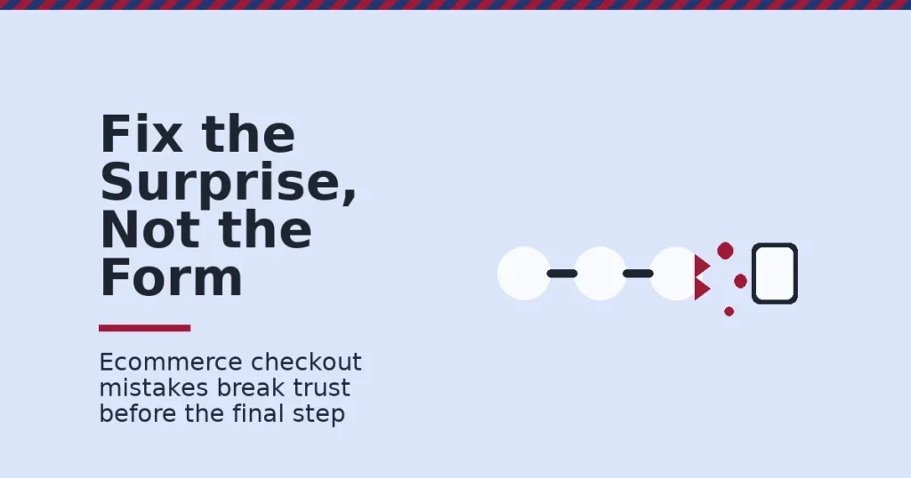 Ecommerce checkout mistakes shown as a checkout path with a crimson break where a cost surprise or forced login turns shoppers away