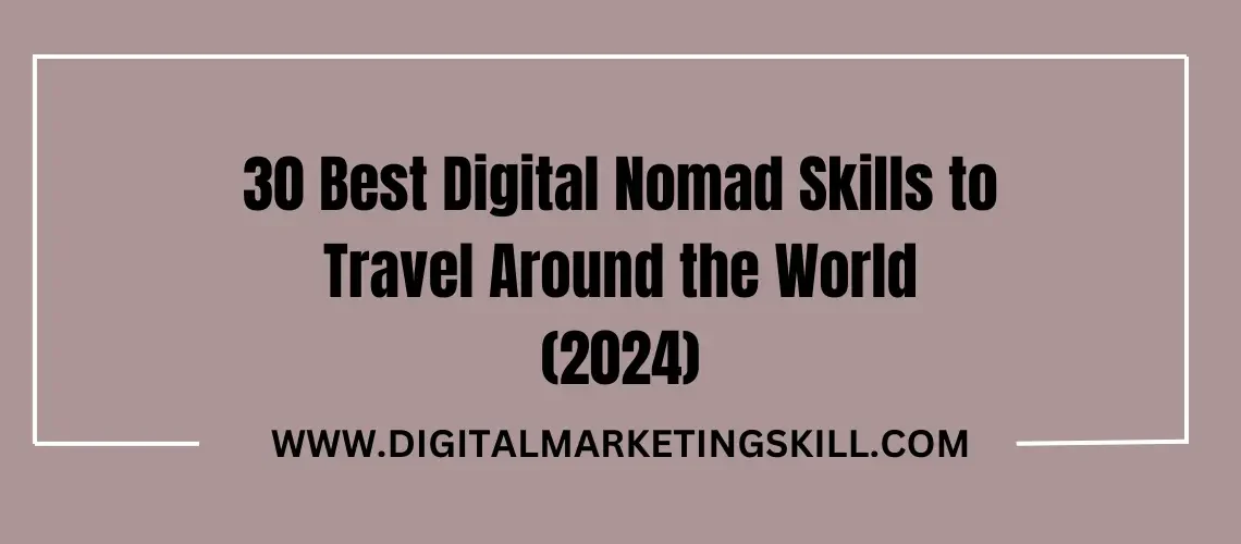 Best Digital Nomad Skills