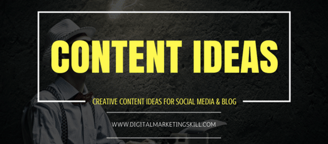 Creative Content Ideas for Social Media & Blog