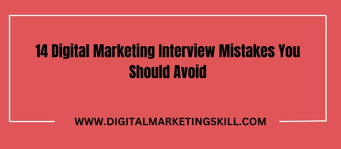 Digital Marketing Interview mistake