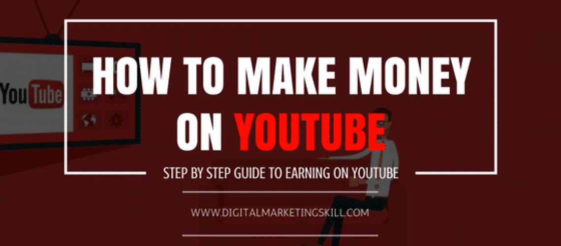 HOW TO MAKE MONEY ON YOUTUBE - STEP BY STEP GUIDE TO EARNING ON YOUTUBE