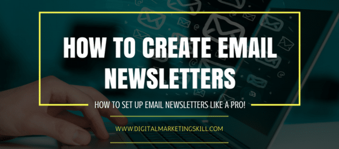 HOW TO SETUP EMAIL NEWSLETTERS