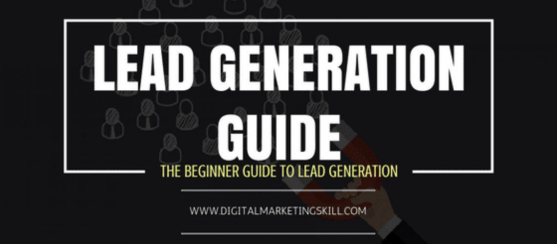 Lead Generation Guide - Definition, Benefits and How To Generate Leads