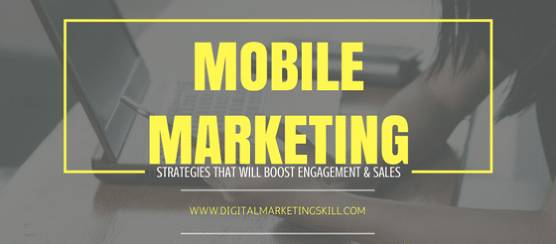 Mobile Marketing Strategies That Will Boost Engagement and Sales