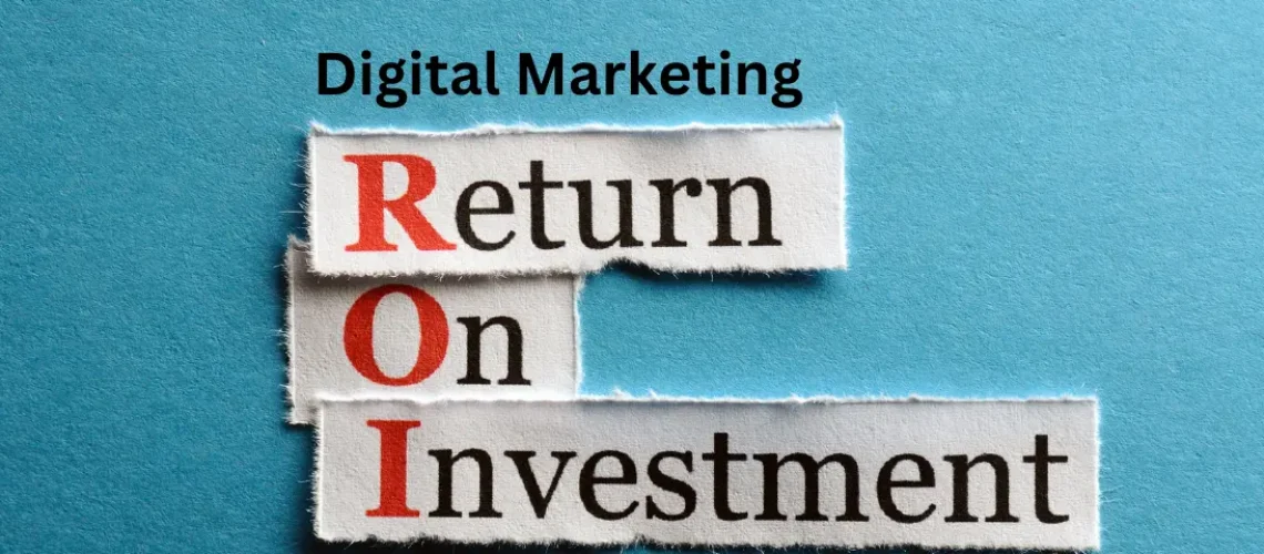 ROI in Digital Marketing