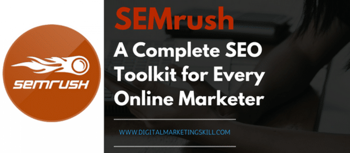 SEMrush - A Complete SEO Toolkit for Every Online Marketer