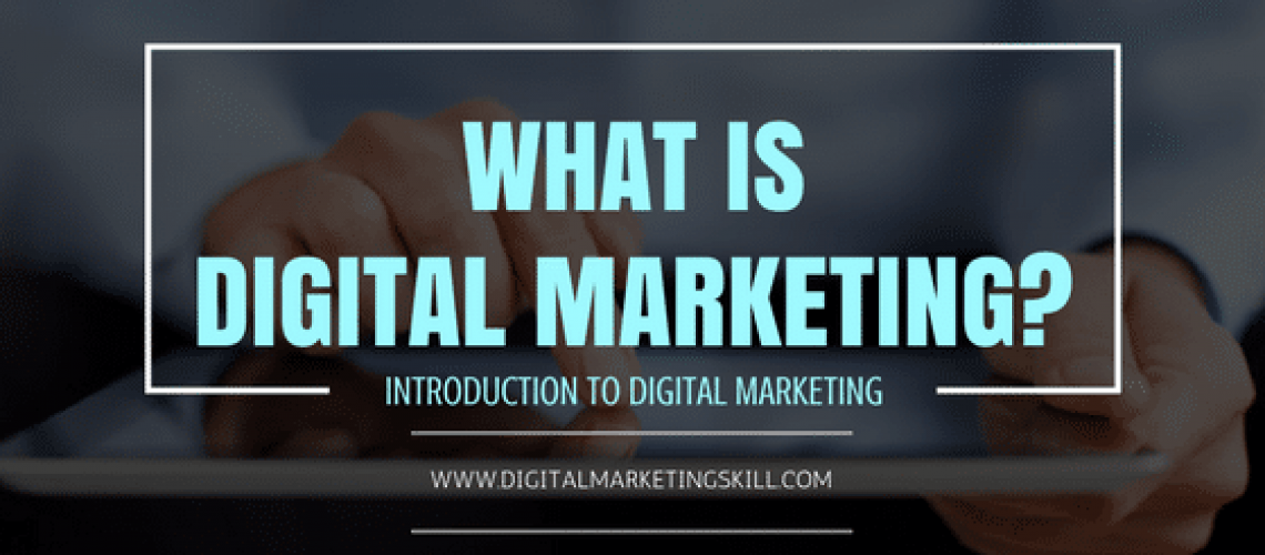 What is Digital Marketing? A Complete Step by Step Guide For Beginners