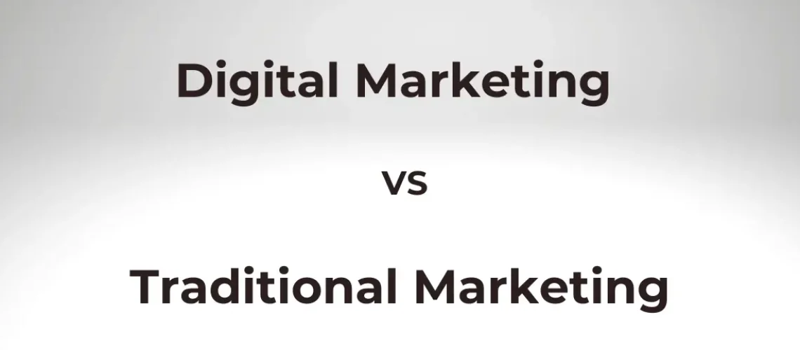 Digital Marketing vs Traditional Marketing