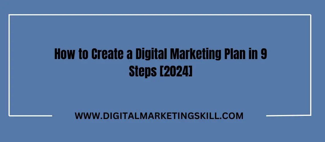 how to create a digital marketing plan