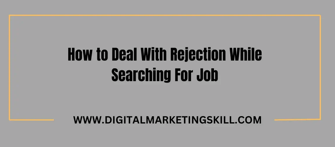 deal with job rejection