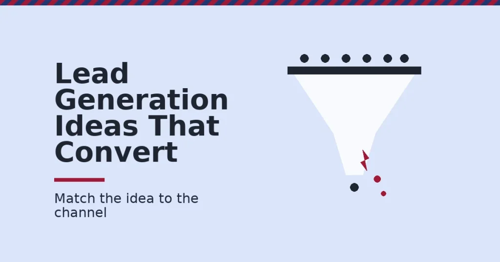 A funnel with dots entering and one crimson drop leaking through a crack, representing lead generation ideas that lose leads