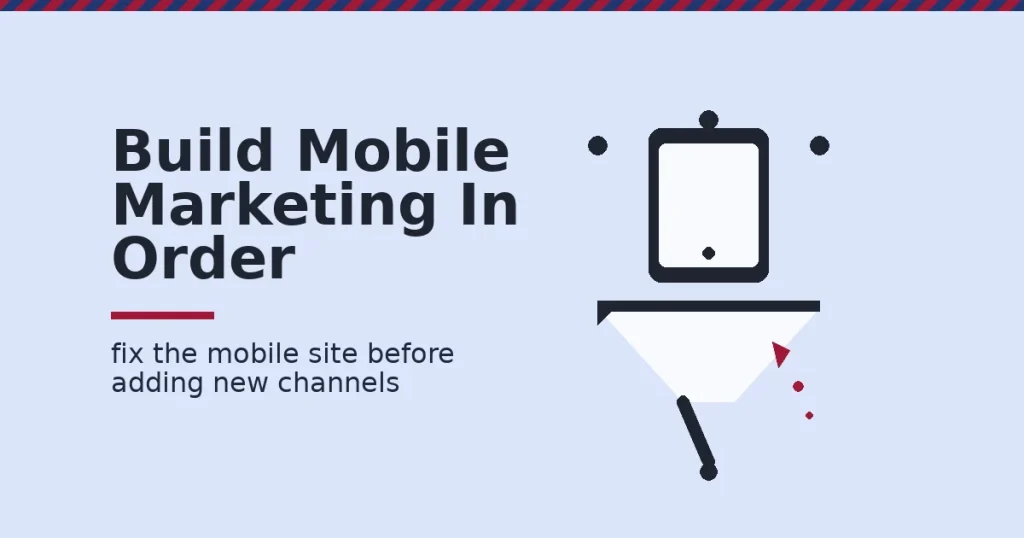 Mobile marketing strategy shown as a phone feeding a funnel, with one red drop leaking out where a weak mobile site loses customers