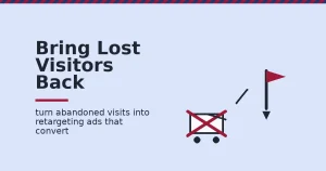 Retargeting ads illustrated as an abandoned shopping cart crossed out in red, with a dark arrow leading back to a brand flag